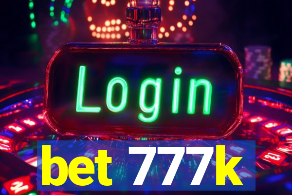 bet 777k